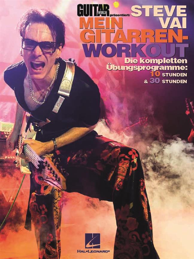 Steve Vai - Mein Gitarren-Workout - Die kompletten Übungsprogramme: 10 Stunden und 30 Stunden